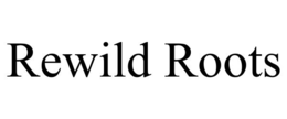 REWILD ROOTS trademark