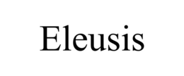 ELEUSIS trademark