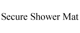 SECURE SHOWER MAT trademark
