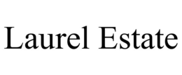 LAUREL ESTATE trademark