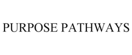 PURPOSE PATHWAYS trademark