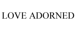 LOVE ADORNED trademark
