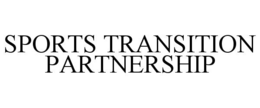 SPORTS TRANSITION PARTNERSHIP trademark