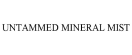 UNTAMMED MINERAL MIST trademark