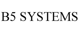 B5 SYSTEMS trademark