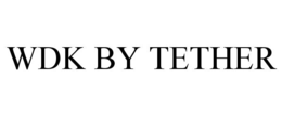 WDK BY TETHER trademark
