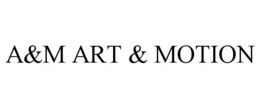 A&M ART & MOTION trademark
