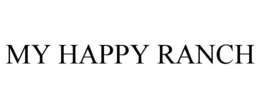MY HAPPY RANCH trademark