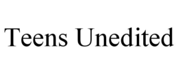 TEENS UNEDITED trademark