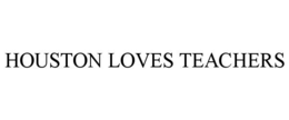 HOUSTON LOVES TEACHERS trademark