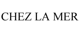 CHEZ LA MER trademark