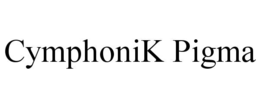 CYMPHONIK PIGMA trademark