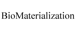 BIOMATERIALIZATION trademark