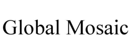 GLOBAL MOSAIC trademark