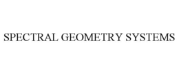 SPECTRAL GEOMETRY SYSTEMS trademark