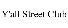 Y'ALL STREET CLUB trademark
