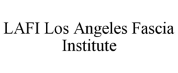 LAFI LOS ANGELES FASCIA INSTITUTE trademark