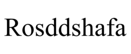 ROSDDSHAFA trademark