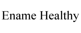 ENAME HEALTHY trademark