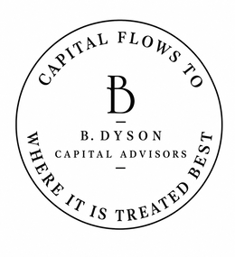 CAPITAL FLOWS TO B. DYSON CAPITAL ADVISORS WHERE IT IS TREATED BEST trademark