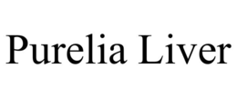 PURELIA LIVER trademark