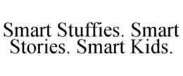 SMART STUFFIES. SMART STORIES. SMART KIDS. trademark