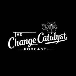 THE CHANGE CATALYST PODCAST trademark