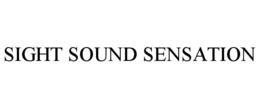 SIGHT SOUND SENSATION trademark