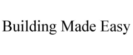 BUILDING MADE EASY trademark