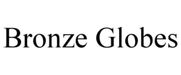 BRONZE GLOBES trademark