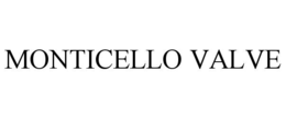 MONTICELLO VALVE trademark