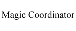 MAGIC COORDINATOR trademark