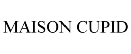 MAISON CUPID trademark