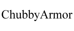 CHUBBYARMOR trademark