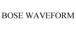 BOSE WAVEFORM trademark