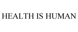 HEALTH IS HUMAN trademark