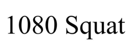 1080 SQUAT trademark