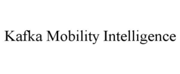 KAFKA MOBILITY INTELLIGENCE trademark