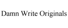 DAMN WRITE ORIGINALS trademark