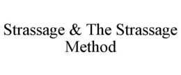 STRASSAGE & THE STRASSAGE METHOD trademark