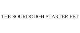THE SOURDOUGH STARTER PET trademark