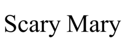 SCARY MARY trademark