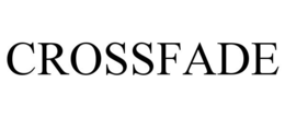 CROSSFADE trademark