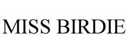 MISS BIRDIE trademark