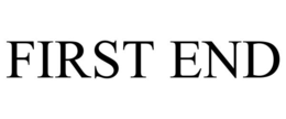 FIRST END trademark