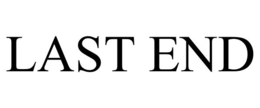 LAST END trademark