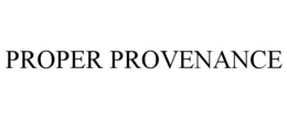PROPER PROVENANCE trademark