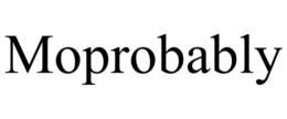 MOPROBABLY trademark