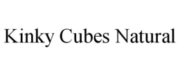 KINKY CUBES NATURAL trademark