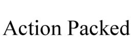 ACTION PACKED trademark